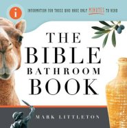 The Bible Bathroom Book: Information for Those Who Have Only Minutes to Read