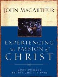 Experiencing The Passion Of Christ