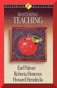 Mastering Ministry: Mastering Teaching