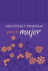 Oraciones Y Promesas Para La Mujer