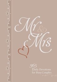 MR & Mrs: 365 Daily Devotions for Busy Couples