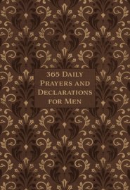 365 Daily Prayers and Declarations for Men