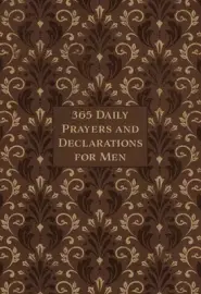 365 Daily Prayers and Declarations for Men