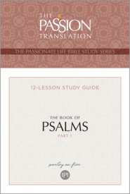 The Passion Translation The Book of Psalms - Part 1