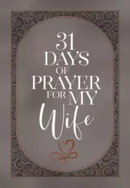 31 Days of Prayer for My Wife