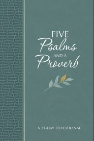 Five Psalms and a Proverb: A 31-Day Devotional