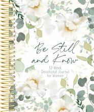 Be Still and Know: Weekly Devotional Journal for Women