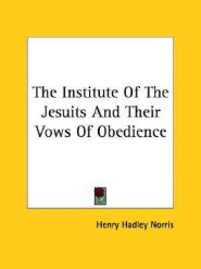 Institute of the Jesuits and Their Vows of Obedience