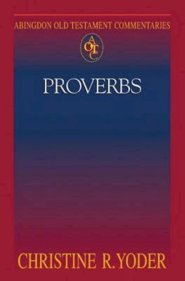 Proverbs : Abingdon Old Testament Commentary Series