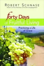 Forty Days of Fruitful Living