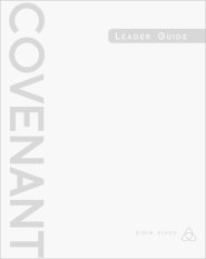 Covenant Bible Study: Leader Guide