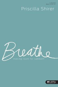 Breathe - Leader Kit: Making Room for Sabbath