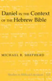 Daniel in the Context of the Hebrew Bible