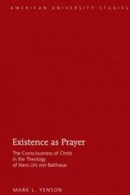 Existence as Prayer