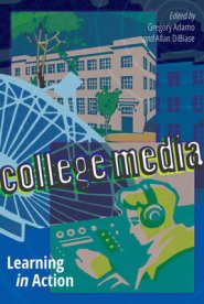 College Media; Learning in Action