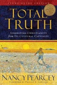 Total Truth Study Guide Ed