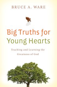 Big Truths For Young Hearts