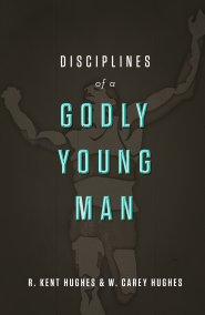 Disciplines of a Godly Young Man