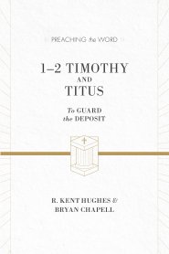 1–2 Timothy and Titus (ESV Edition)