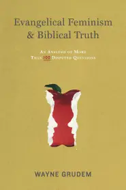 Evangelical Feminism And Biblical Truth