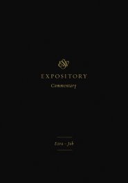 ESV Expository Commentary