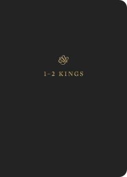 ESV Scripture Journal: 1-2 Kings