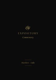 ESV Expository Commentary