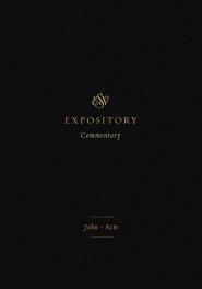 ESV Expository Commentary