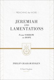 Jeremiah and Lamentations (ESV Edition)