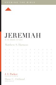 Knowing the Bible: Jeremiah