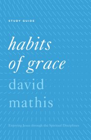 "Habits of Grace"