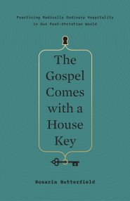 The Gospel Comes with a House Key