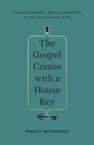 The Gospel Comes with a House Key