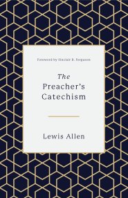 The Preacher's Catechism