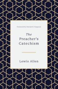 The Preacher's Catechism