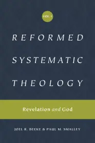 Reformed Systematic Theology, Volume 1: Volume 1: Revelation and God