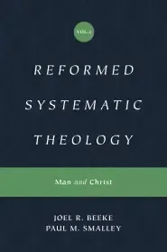 Reformed Systematic Theology, Volume 2