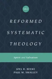 Reformed Systematic Theology, Volume 3