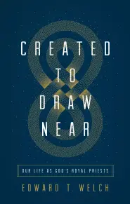 Created to Draw Near