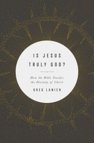 Is Jesus Truly God?