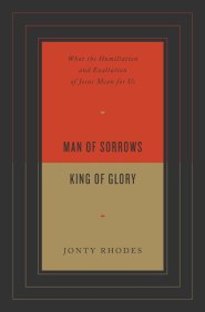 Man of Sorrows, King of Glory