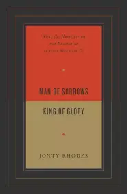 Man of Sorrows, King of Glory