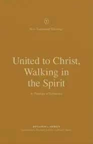 United to Christ, Walking in the Spirit