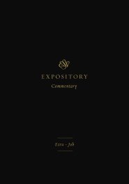 ESV Expository Commentary (Volume 4)