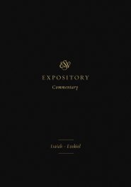 ESV Expository Commentary (Volume 6)