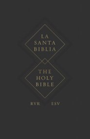 ESV Spanish/English Parallel Bible (La Santa Biblia RVR 1960 / The Holy Bible ESV, Paperback)