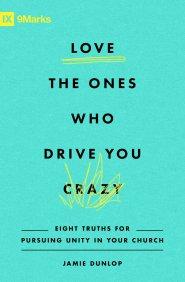 Love the Ones Who Drive You Crazy