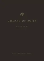 ESV Gospel of John, Large Print