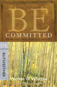 Be Committed (Ruth & Esther)