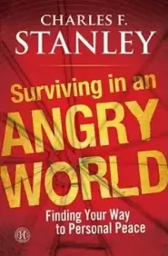 Surviving in an Angry World